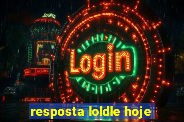 resposta loldle hoje